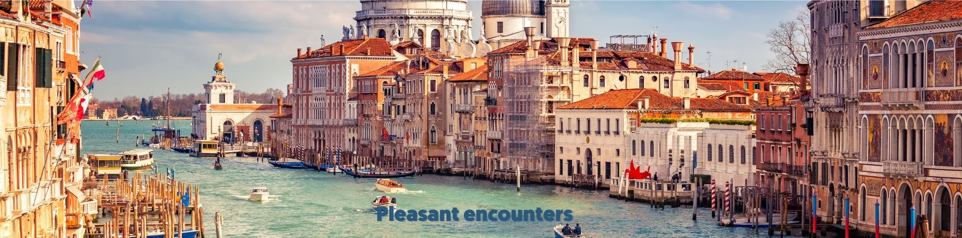 Pleasant encounters